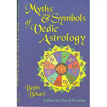 Myths & Symbols of Vedic Astrology