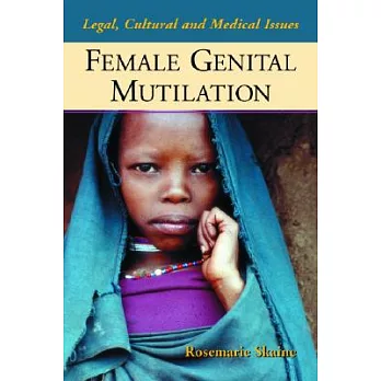Female Genital Mutilation: Legal, Cultural And Medical Issues