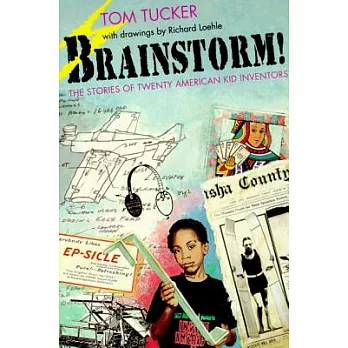Brainstorm!: The Stories of Twenty American Kid Inventors