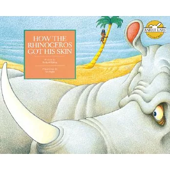 How The Rhinoceros Got His Skin