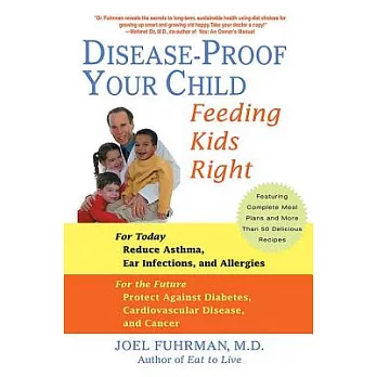 Disease-proof Your Child: Feeding Kids Right