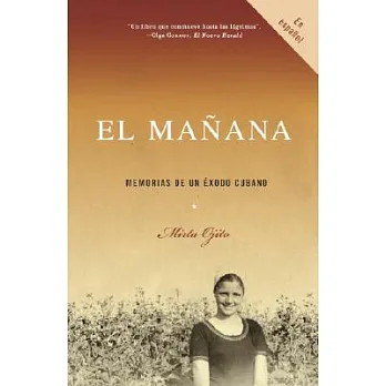 El Manana: Memoria De Un Exodo Cubano
