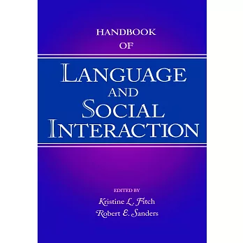 Handbook of language and social interaction /