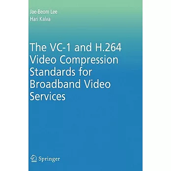 The VC-1 and H.264 Video Compression Standards for Broadband Video Services