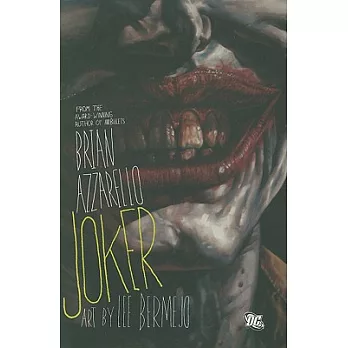 The Joker 作者： Azzarello, Brian/ Bermejo, Lee (ILT) 原文出版社：Dc Comics