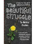 The beautiful struggle : a memoir