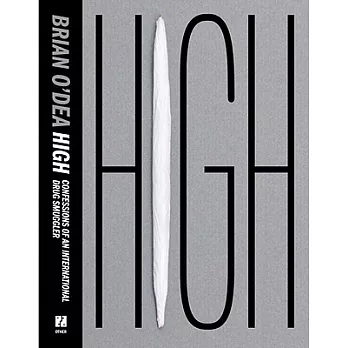 High: Confessions of an International Drug Smuggler