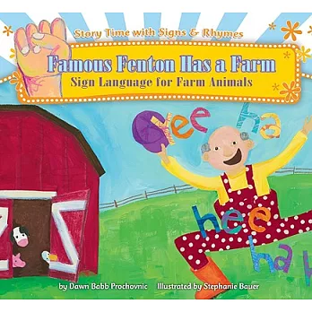 Famous Fenton Has a Farm: Sign Language for Farm Animals