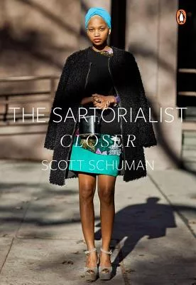 The Sartorialist II: Closer