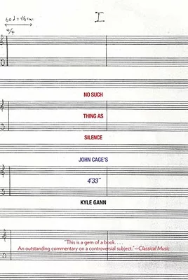 No Such Thing As Silence: John Cage’s 4’33”
