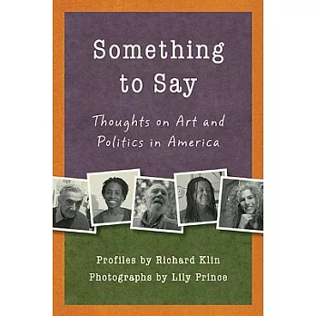 Something to Say: Thoughts on Art and Politics in America