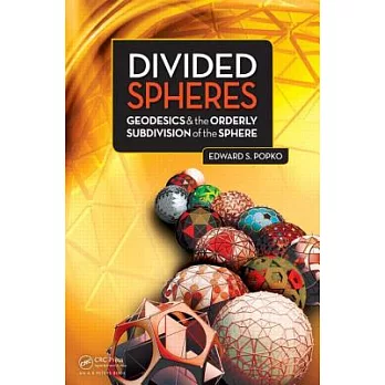 Divide Spheres: Geodesics and the Orderly Subdivision of the Sphere