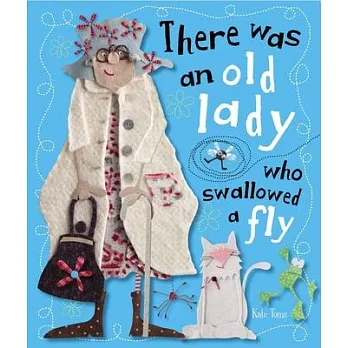 There Was an Old Lady Who Swallowed a Fly