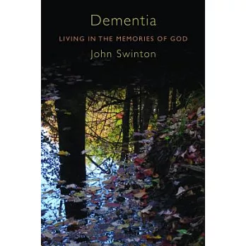 Dementia: Living in the Memories of God
