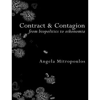 Contract and Contagion: From Biopolitics to Oikonomia