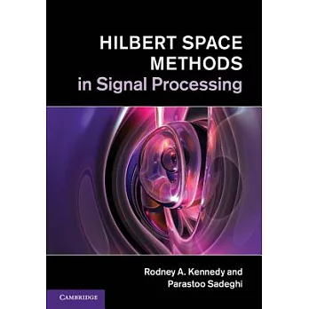 Hilbert Space Methods in Signal Processing