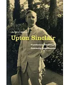 Upton Sinclair : California socialist, celebrity intellectual