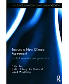 Toward a new climate agreement : conflict, resolution and governance
