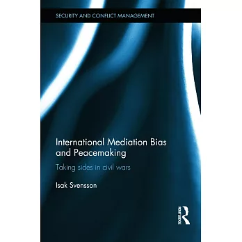 International Mediation Bias and Peacemaking: Taking Sides in Civil Wars