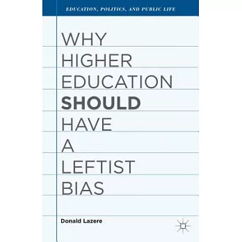 Why Higher Education Should Have a Leftist Bias