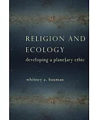 Religion and ecology : developing a planetary ethic