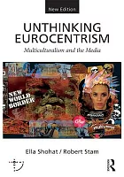Unthinking Eurocentrism : multiculturalism and the media /  Shohat, Ella, 1959- author