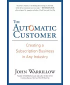 The automatic customer : creating a subscription business in any industry