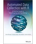 Automated data collection with R : a practical guide to Web scraping and text mining