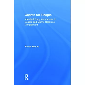 Coasts for people : interdisciplinary approaches to coastal and marine resource management