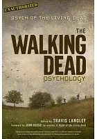 The Walking Dead psychology : psych of the living dead