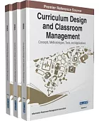 Curriculum design and classroom management : concepts, methodologies, tools, and applications