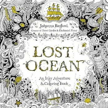 Lost Ocean: An Underwater Adventure and Coloring Book