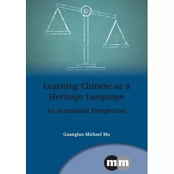 Learning Chinese as a heritage language : an Australian perspective
