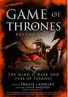 Game of Thrones psychology : the mind is dark and full of terrors