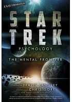 Star Trek psychology : the mental frontier