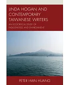 Linda Hogan and contemporary Taiwanese writers : an ecocritical study of indigeneities and environment