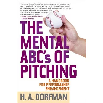 The mental ABCs of pitching : a handbook for performance enhancement