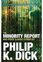 The minority report : and other classic stories /  Dick, Philip K., author