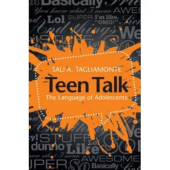 Teen talk : the language of adolescents