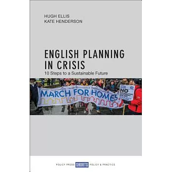 English planning in crisis : 10 steps to a sustainable future