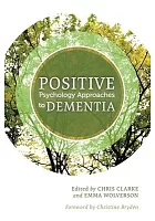 Positive psychology approaches to dementia