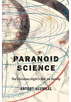 Paranoid science : the Christian right