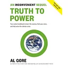 An Inconvenient Sequel: Truth to Power: Your Action Handbook to Learn the Science, Find Your Voice, and Help Solve the Climate C
