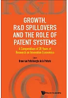 Growth, R&D spillovers and the role of patent systems : a compendium of 20 years of research on innovation economics