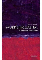 Multilingualism : a very short introduction /  Maher, John C., 1951- author