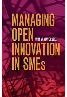 Managing open innovation in SMEs /  Vanhaverbeke, Wim, author