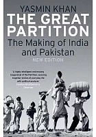 The Great Partition : the making of India and Pakistan /  Khan, Yasmin, 1977- author