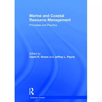 Marine and coastal resource management : principles and practice