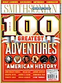 Smithsonian : 100 GREATEST ADVENTURES in ANERICAN HISTORY