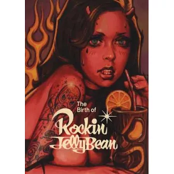 Rockin` Jelly Bean作品畫集：The Birth of Rockin` Jelly Bean